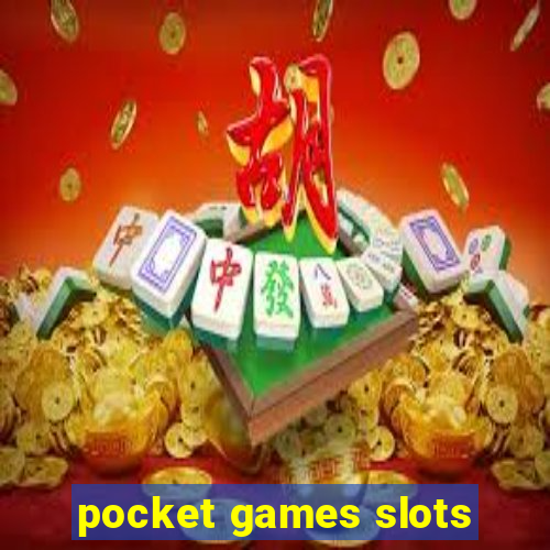 pocket games slots